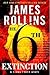 The 6th Extinction (Sigma Force, #10)