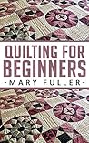 Quilting for Begi...