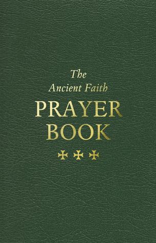 The Ancient Faith Prayer Book