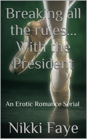 Breaking all the rules... With the President