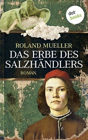 Das Erbe des Salzhändlers (Kindle Edition)