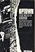 Uptown; Poor Whites In Chicago by Todd Gitlin Uptown; Poor Whites In Chicago by Todd Gitlin