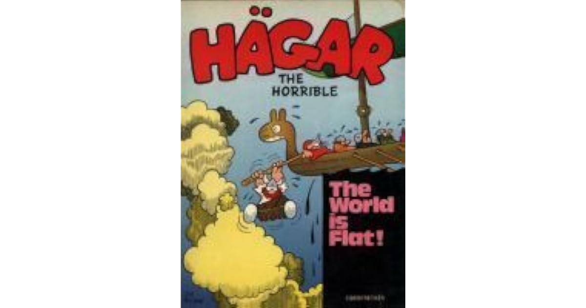 Hagar the Horrible The World is Flat by Dik Browne
