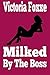 Milked by the Boss