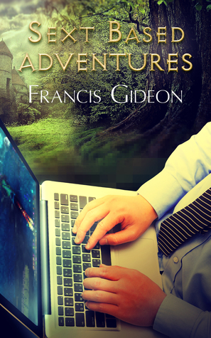 Sext Based Adventures (Kindle Edition)