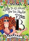 Life Is All About How You Handle Plan B by Suzy Toronto, An Inspiring and Encouraging Gift Book for Women Going Through a Hard Time from Blue Mountain Arts