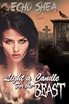 Light a Candle for the Beast by Echo Shea
