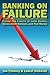 Banking on Failure: Fixing ...