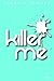 Killer Me - Episode Two: Cheshire and the Dormouse