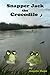 Snapper Jack the Crocodile
