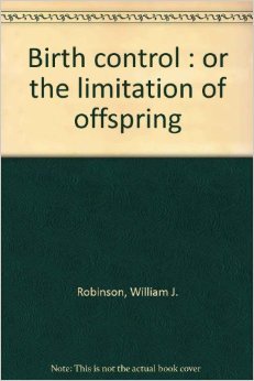 Birth Control or the Limitation of Offspring (Unknown Binding)