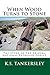 When Wood Turns to Stone: The Story of the Arizona National Petrified Forest (Exploring Nature Series Book 4)