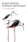 Rare birds in Britain and Ireland Rare birds in Britain and Ireland