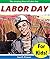Labor Day For Kids! - The Amazing Story of Labor Day