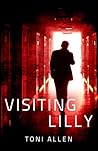 Visiting Lilly by Toni Allen