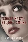 Conspiracy of Blood and Smoke by Anne Blankman
