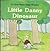 Little Danny Dinosaur (First-Start Easy Reader)