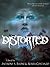 Distorted