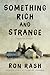Something Rich and Strange: Selected Stories