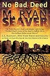 No Bad Deed by M. Ryan Seaver