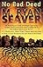 No Bad Deed by M. Ryan Seaver