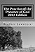 The Practice of the Presence of God by Brother Lawrence