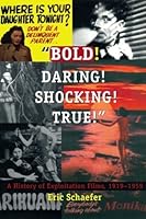 "Bold! Daring! Shocking! True!": A History of Exploitation Films, 1919-1959