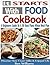 It Starts With Food Cookbook: A Beginners Guide To A 30 Day Paleo Whole Meal Plan, Plus 117 All-New Delicious and Healthy Recipes- Discover How I Lost 75lbs and Enjoyed Life!
