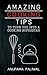 Amazing Cooking Tips To Turn You Into A Cooking Superstar: An awesome collection of perfect kitchen hacks and cooking tips to make your life better and easier