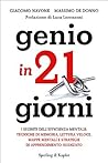 Genio in 21 giorni: I segreti dell'efficienza mentale: tecniche di memoria, lettura veloce, mappe mentali e strategie di apprendimento avanzato Book cover for Genio in 21 giorni: I segreti dell'efficienza mentale: tecniche di memoria, lettura veloce, mappe mentali e strategie di apprendimento avanzato