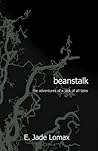 Beanstalk: The Adventures of a Jack of All Tales Beanstalk: The Adventures of a Jack of All Tales