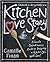 Kitchen Love Story: A Female Cabinetmaker's Guide to Designing a Kitchen You Will Love!