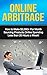 Online Arbitrage: How to Make $2,000+ Per Month Sourcing Products Online Spending Less than 20 Hours a Week! (retail arbitrage, arbitrage, selling on ebay, ... money from home, selling products online)