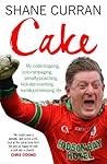 Cake: The Autobiography of a Passionate, Outspoken Sportsman and Entrepreneur