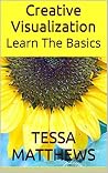 Creative Visualization: Learn The Basics