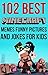 Minecraft: 102 BEST Minecraft Memes, Funny Pictures And Jokes For Kids (Book 2, Minecraft Jokes, Minecraft Memes, Minecraft Picture Books, Jokes For Kids)