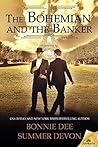 The Bohemian and the Banker by Bonnie Dee