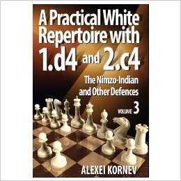A Practical White Repertoire with 1.d4 and 2.c4: Volume 3: The Nimzo-Indian and Other Defenses (Paperback)