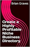 Create a Highly Profitable Niche Business Directory