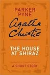 The House at Shiraz by Agatha Christie
