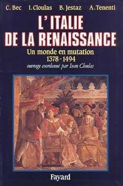 L'Italie de la Renaissance : Un monde en mutation (1378-1494)