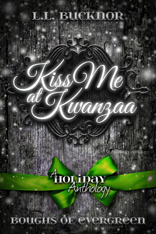 Kiss Me At Kwanzaa (Kindle Edition)