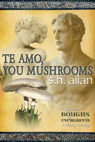 Te Amo, You Mushrooms (ebook)