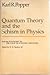 Quantum Theory and the Schism in Physics (The Postscript to The Logic of Scientific Discovery, volume 3)
