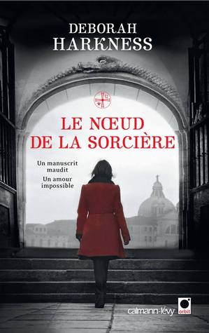Le noeud de la sorcière (Le livre perdu des sortilèges, #3)