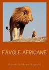Favole Africane (Italian Edition) Favole Africane (Italian Edition)