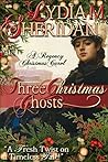 Three Christmas Ghosts by Lydia M. Sheridan