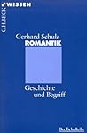 Romantik: Geschichte und Begriff