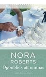 Ögonblick att minnas by Nora Roberts