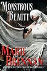 Monstrous Beauty by Marie Brennan Monstrous Beauty by Marie Brennan